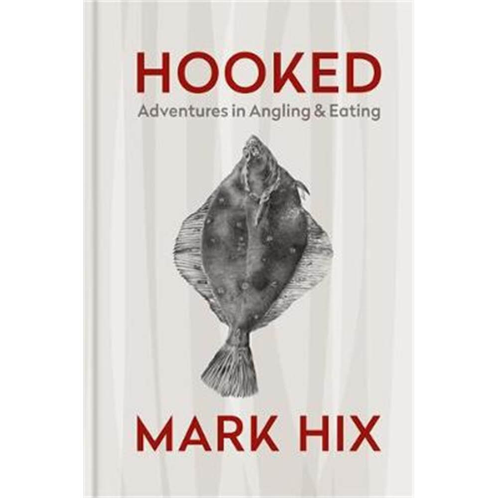HOOKED (Hardback) - Mark Hix